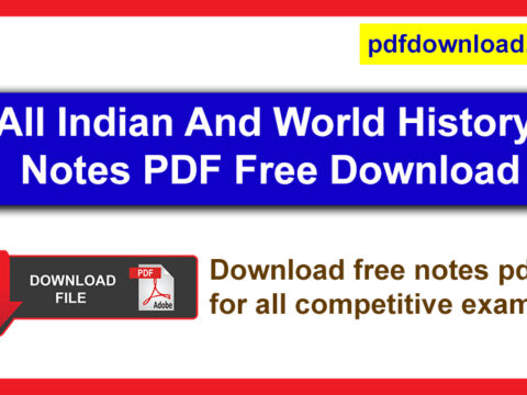 All Indian And World History Notes PDF Free Download