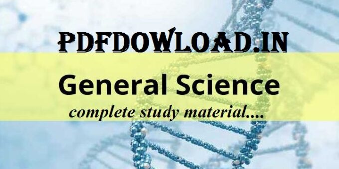 Complete General Science Notes And PDF For All Competition Exams In Hindi English
