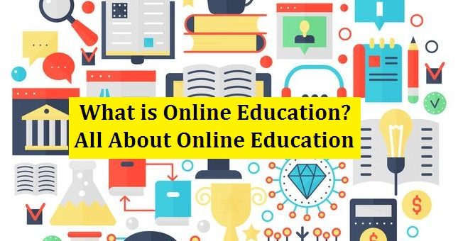 What is Online Education? All About Online Education