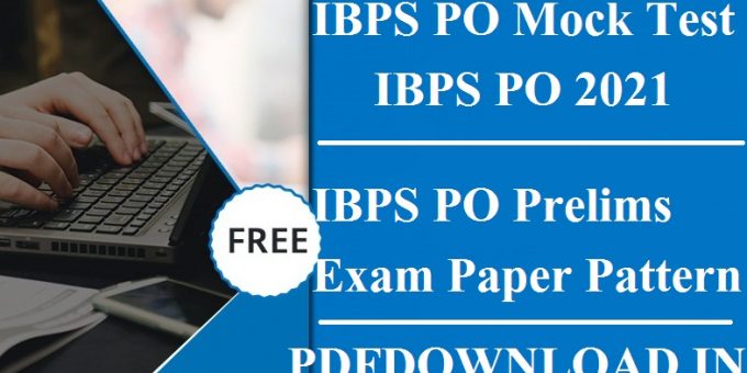 IBPS PO Mock Test - IBPS PO 2021