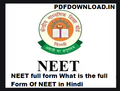 NEET full form What is the full Form Of NEET in Hindi