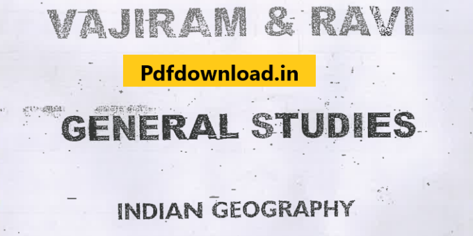 Vajiram and Ravi Indian Geography Printed Notes PDF