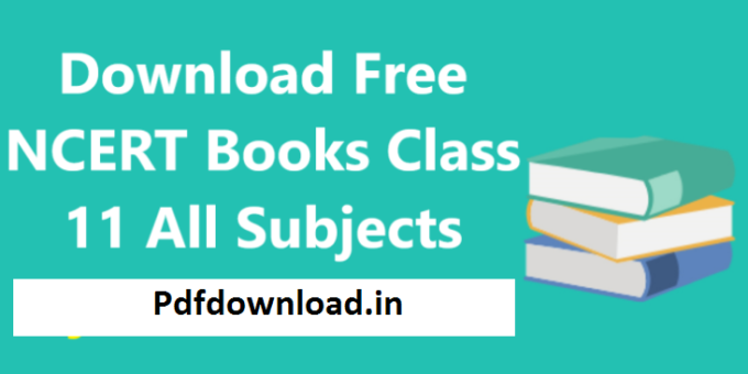 NCERT Books Class 11 All Subjects PDF Download