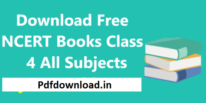 NCERT Books Class 4 All Subjects – Download Free PDF