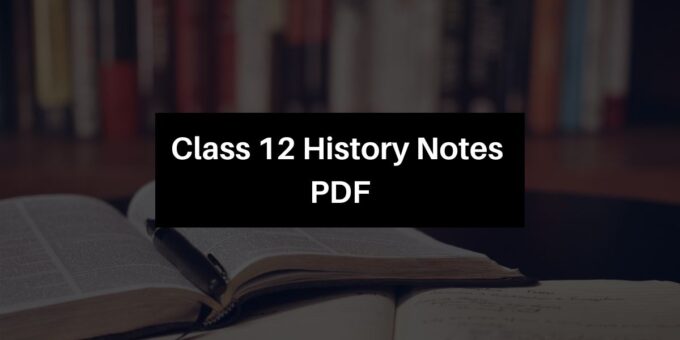 Class 12 History Notes In Hindi PDF Download