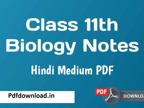 Class 11th Biology Notes In Hindi PDF Download