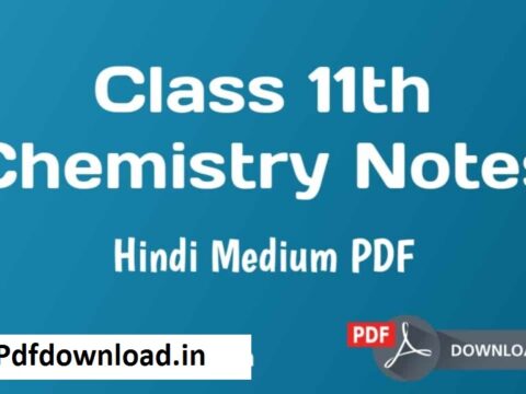 Class 11 Chemistry Notes in Hindi PDF Free Download 2022