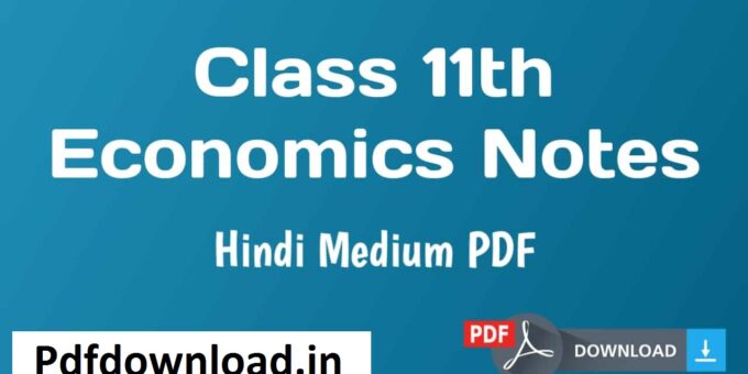 Class 11 Economics Notes In Hindi PDF Download
