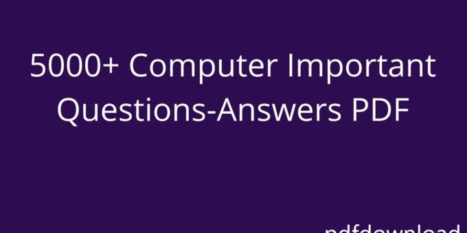 5000+ Computer Question for Competitive Exams PDF
