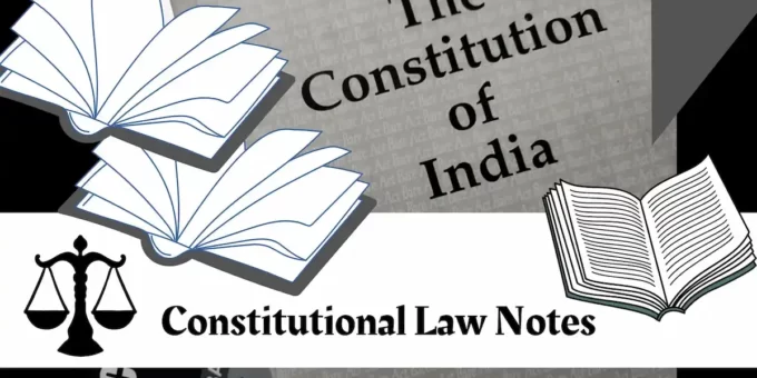Constitutional and Administrative Law of India notes