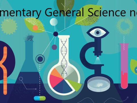 Elementary General Science notes for BPSC Judicial Services