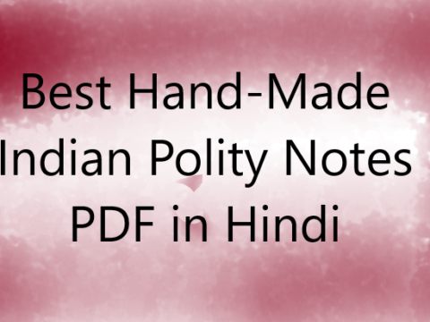 Best Hand-Made Indian Polity Notes PDF in Hindi
