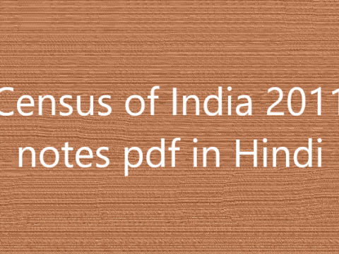 Census of India 2011 notes pdf in Hindi