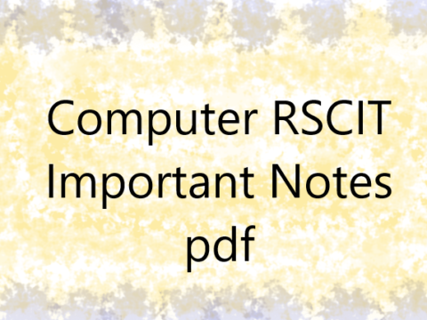 Computer RSCIT Important Notes pdf