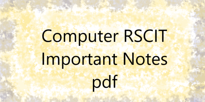 Computer RSCIT Important Notes pdf