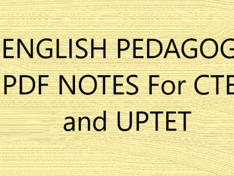 ENGLISH PEDAGOGY PDF NOTES For CTET and UPTET