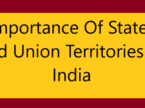 Importance Of States And Union Territories Of India