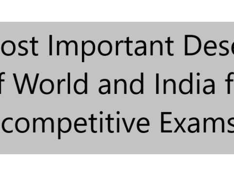 Most Important Desert of World and India for competitive Exams