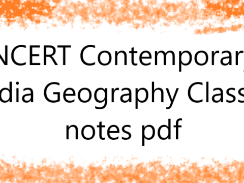 NCERT Contemporary India Geography Class 9 notes pdf