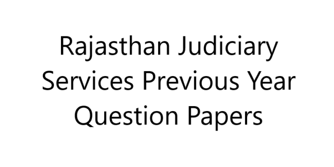 Rajasthan Judiciary Services Previous Year Question Papers