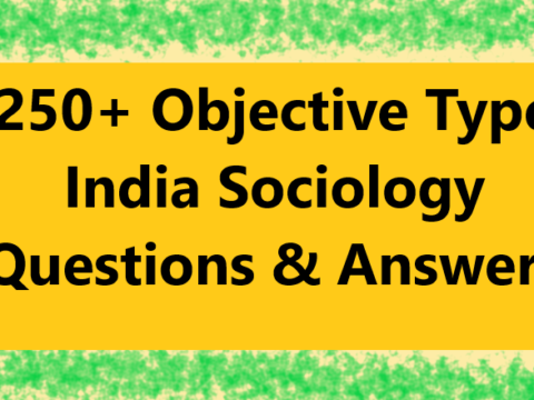 250+ Objective Type India Sociology Questions & Answers