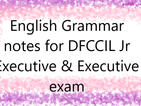 English Grammar notes for DFCCIL Jr Executive & Executive exam