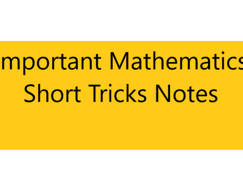 Important Mathematics Short Tricks Notes