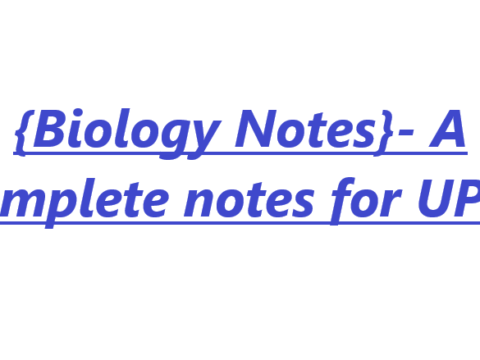 {Biology Notes}- A Complete notes for UP SI