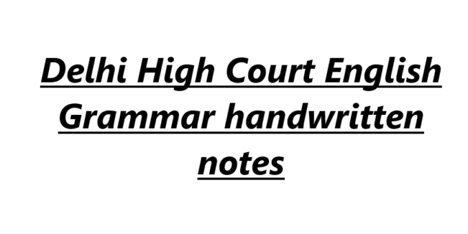 Delhi High Court English Grammar handwritten notes