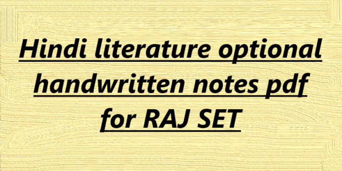 Hindi literature optional handwritten notes pdf for RAJ SET