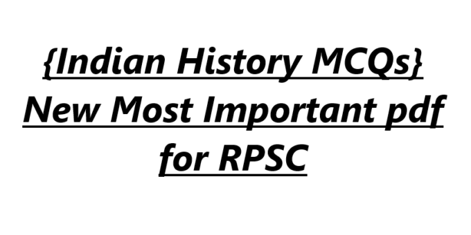 {Indian History MCQs} New Most Important pdf for RPSC