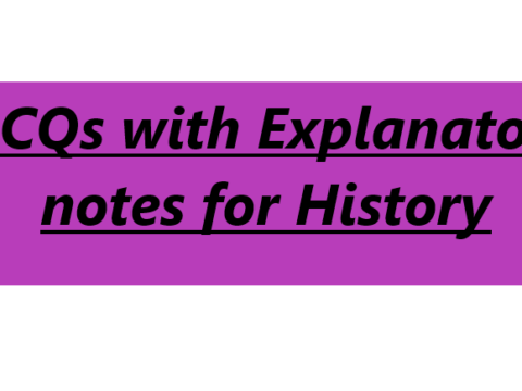 MCQs with Explanatory notes for History