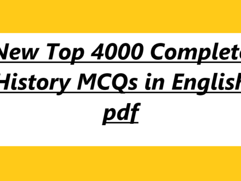 New Top 4000 Complete History MCQs in English pdf