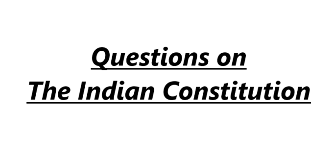Questions on The Indian Constitution