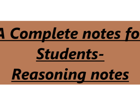 A Complete notes for Students- Reasoning notes
