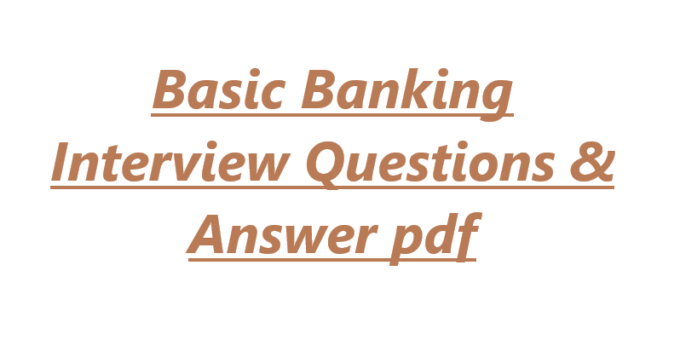 Basic Banking Interview Questions & Answer pdf