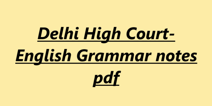 Delhi High Court- English Grammar notes pdf