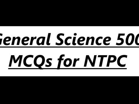 General Science 500 MCQs for NTPC