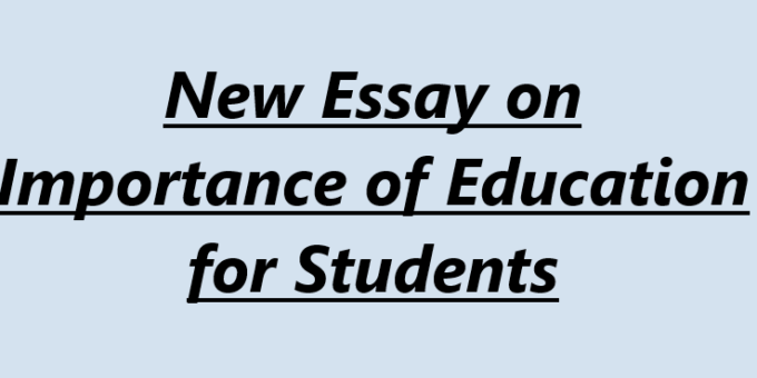 New Essay on Importance of Education for Students