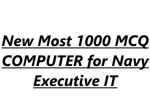 New Most 1000 MCQ COMPUTER for Navy Executive IT