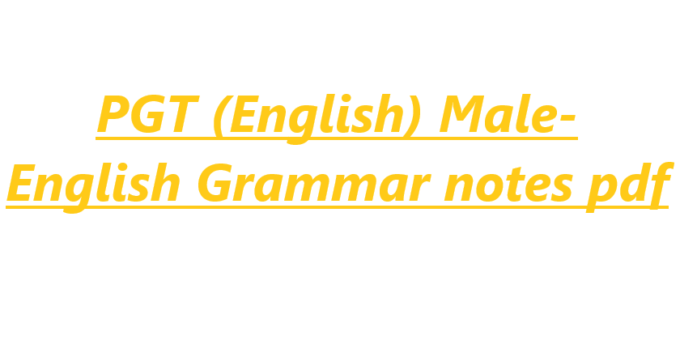 PGT (English) Male- English Grammar notes pdf