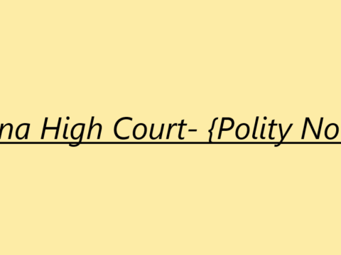 Patna High Court- {Polity Notes}