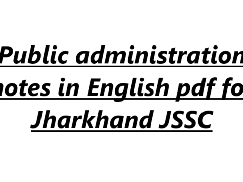 Public administration notes in English pdf for Jharkhand JSSC