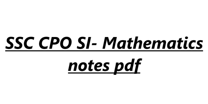 SSC CPO SI- Mathematics notes pdf