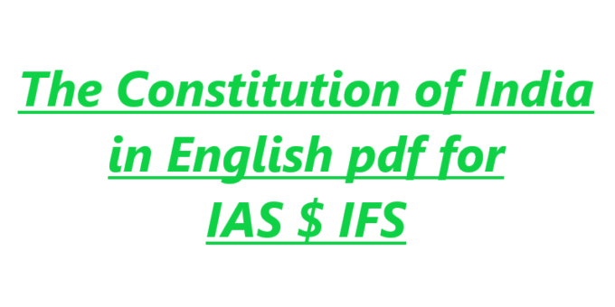 The Constitution of India in English pdf for IAS $ IFS