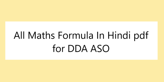 All Maths Formula In Hindi pdf for DDA ASO