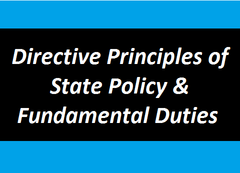 Directive Principles of State Policy & Fundamental Duties