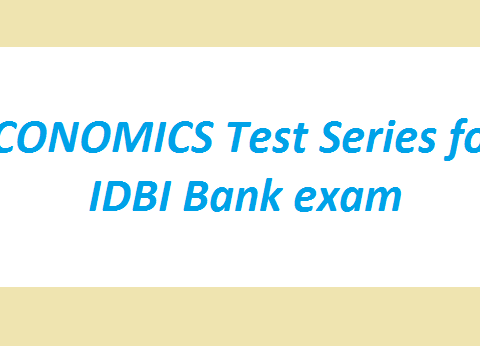 ECONOMICS Test Series for IDBI Bank exam