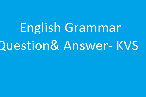 English Grammar Question & Answer- KVS