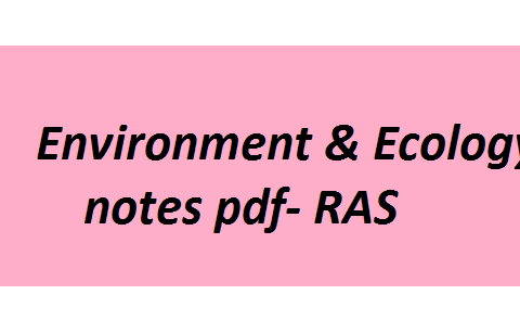 Environment & Ecology notes pdf- RAS